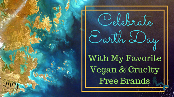 My Favorite Vegan & Cruelty Free Brands Celebrate #EarthDay with Savings blog title