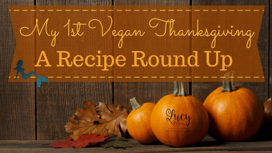 My 1st Vegan Thanksgiving Recipe Round Up blog title
